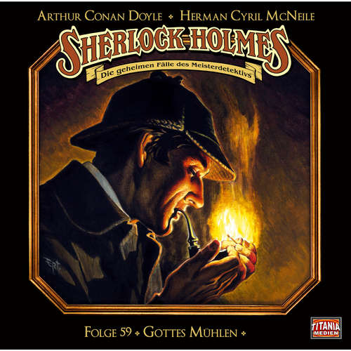 Hoerbuch Sherlock Holmes - Die geheimen Fälle des Meisterdetektivs, Folge 59: Gottes Mühlen - Arthur Conan Doyle - Joachim Tennstedt