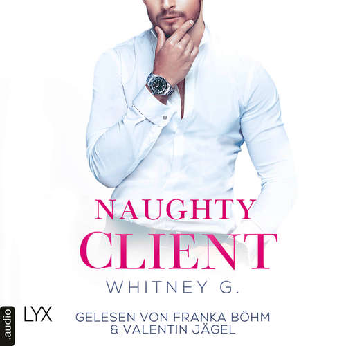 Hoerbuch Naughty Client - Naughty-Reihe, Teil 3 - Whitney G. - Franka Böhm