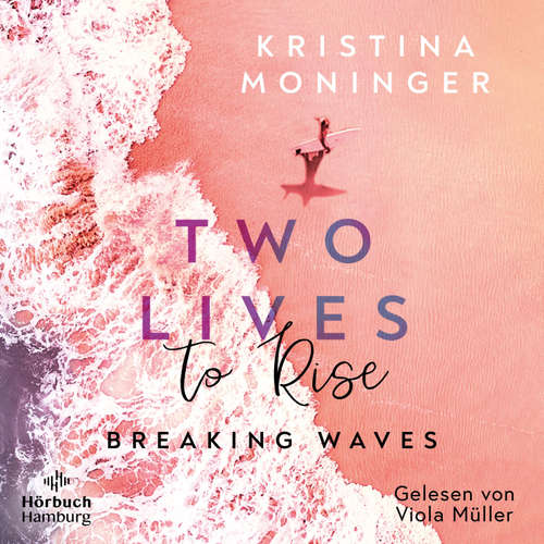 Hoerbuch Two Lives to Rise - Kristina Moninger - Viola Müller