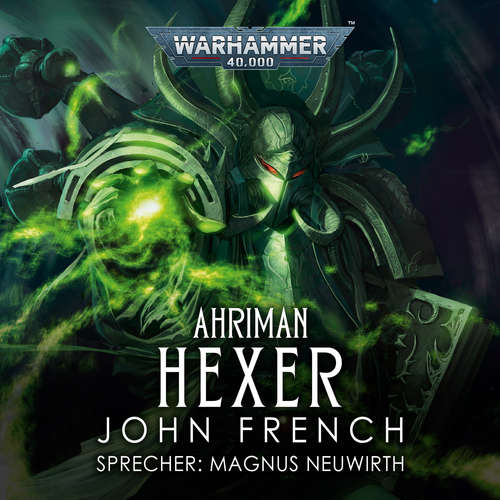 Hoerbuch Warhammer 40.000: Ahriman 2 - John French - Magnus Neuwirth