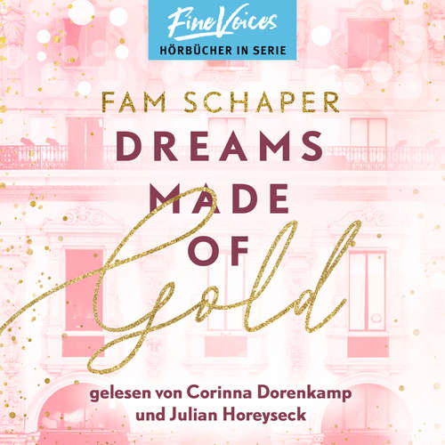 Hoerbuch Dreams Made of Gold - Made Of, Band 1 - Fam Schaper - Corinna Dorenkamp