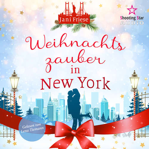 Hoerbuch Weihnachtszauber in New York - New York Winter Romance, Band 1 - Jani Friese - Lena Tiemann