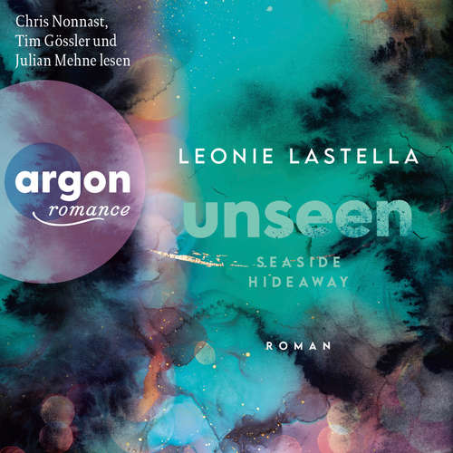 Hoerbuch Seaside Hideaway - Unseen - Die Seaside-Hideaway-Reihe, Band 2 - Leonie Lastella - Chris Nonnast