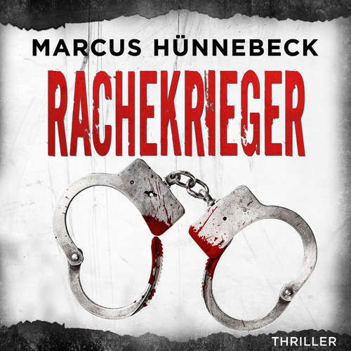 Hoerbuch Rachekrieger - Drosten und Sommer, Band 13 - Marcus Hünnebeck - Günter Merlau