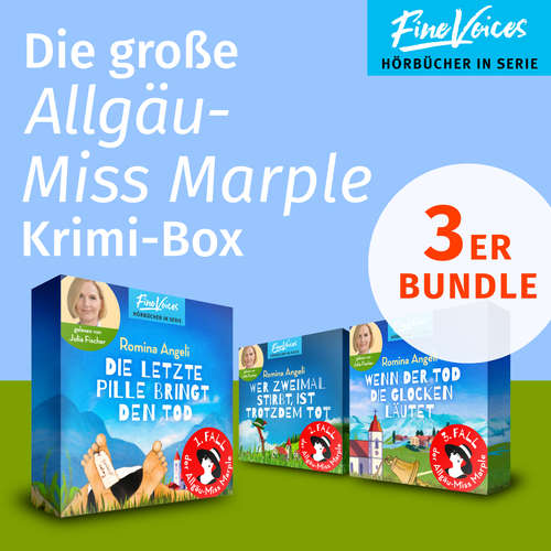 Hoerbuch Die große Allgäu-Miss Marple Krimi Box - Die letzte Pille bringt den Tod + Wer zweimal stirbt, ist trotzdem tot + Wenn der Tod die Glocken läutet - Romina Angeli - Julia Fischer