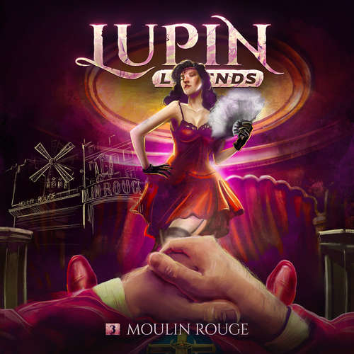 Hoerbuch Lupin Legends, Folge 3: Moulin Rouge - Paul Burghardt - Marie Burghardt