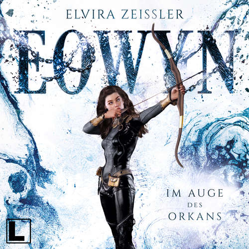 Hoerbuch Im Auge des Orkans - Eowyn, Band 3 - Elvira Zeißler - Michaela Gaertner