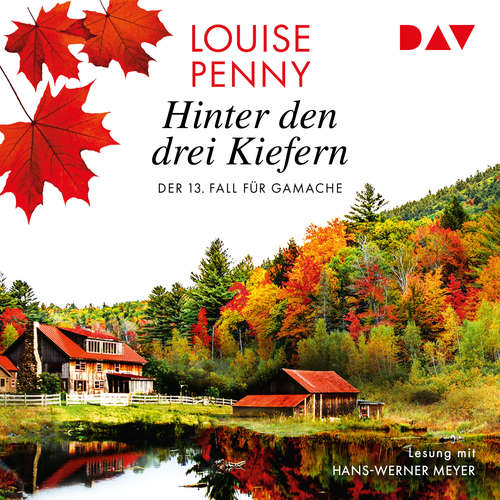 Hoerbuch Hinter den drei Kiefern - Ein Fall für Gamache, Band 13 - Louise Penny - Hans-Werner Meyer