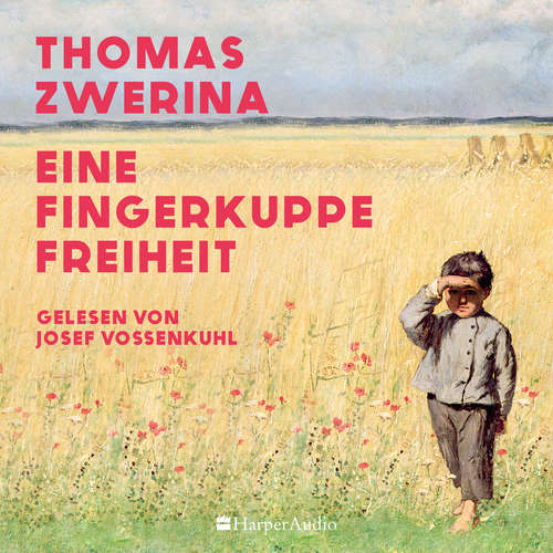 Hoerbuch Eine Fingerkuppe Freiheit (ungekürzt) - Thomas Zwerina - Josef Vossenkuhl