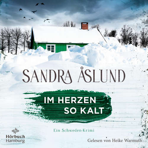 Hoerbuch Im Herzen so kalt (Ein Fall für Maya Topelius 1) - Sandra Åslund - Heike Warmuth