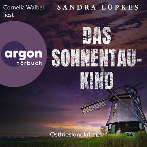 Hoerbuch Das Sonnentau-Kind - Ostfrieslandkrimi - Wencke Tydmers ermittelt, Band 5 - Sandra Lüpkes - Cornelia Waibel