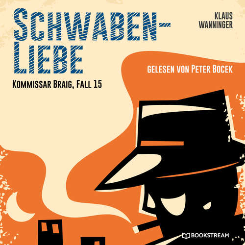 Hoerbuch Schwaben-Liebe - Kommissar Braig, Fall 15 - Klaus Wanninger - Peter Bocek