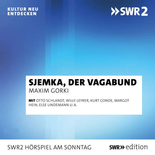 Hoerbuch Sjemka, der Vagabund - Maxim Gorki - Otto Schlandt