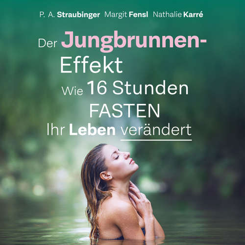 Hoerbuch Der Jungbrunnen-Effekt - P.A. Straubinger - P.A. Straubinger