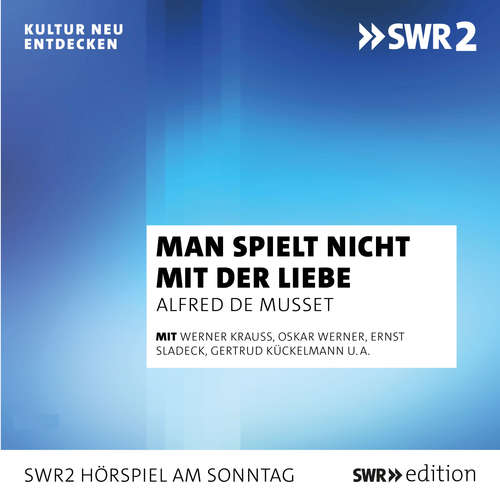 Hoerbuch Man spielt nicht mit der Liebe - Alfred de Musset - Werner Krauss