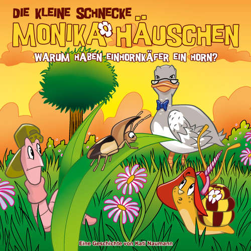 Hoerbuch 70: Warum haben Einhornkäfer ein Horn? - Kati Naumann - Monica Deininger