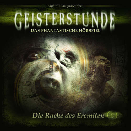 Hoerbuch Geisterstunde - Das phantastische Hörspiel, Folge 6: Die Rache des Eremiten - Hajo Bremer - Patrick L. Schmitz
