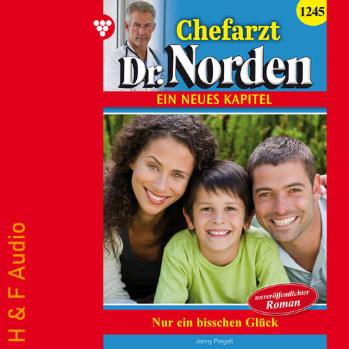 Hoerbuch Nur ein bisschen Glück - Chefarzt Dr. Norden, Band 1245 - Jenny Pergelt - Synthesized Voice - Male
