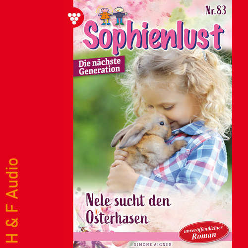 Hoerbuch Nele sucht den Osterhasen - Sophienlust - Die nächste Generation, Band 83 - Simone Aigner - Synthesized Voice - Male