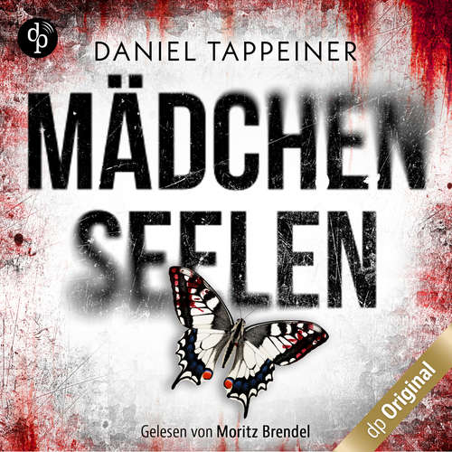 Hoerbuch Mädchenseelen - Daniel Tappeiner - Moritz Brendel