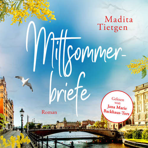Hoerbuch Mittsommerbriefe - Madita Tietgen - Jana Marie Backhaus-Tors