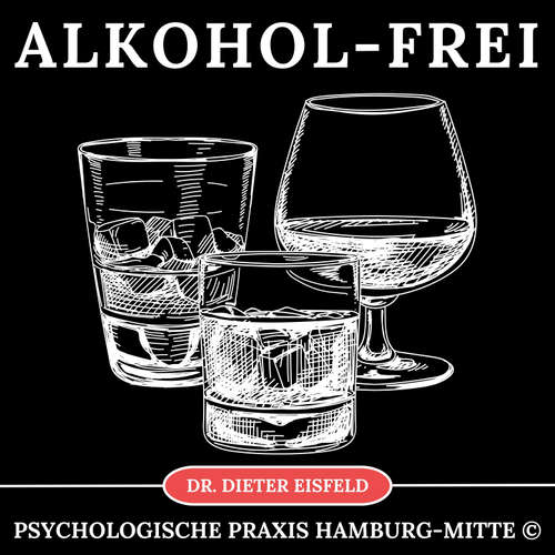 Hoerbuch Alkohol-Frei - Dr. Dieter Eisfeld - Dieter Eisfeld