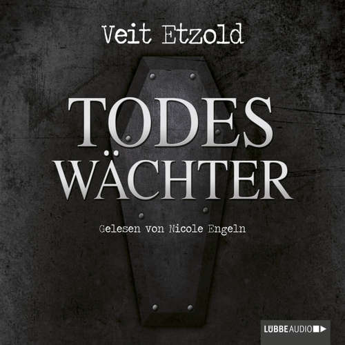 Hoerbuch Todeswächter - Veit Etzold - Nicole Engeln Hoerbuch Todeswächter - Veit Etzold - Nicole Engeln
