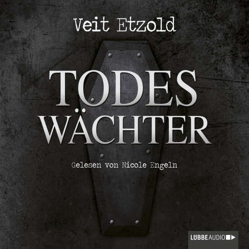 Hoerbuch Todeswächter - Veit Etzold - Nicole Engeln
