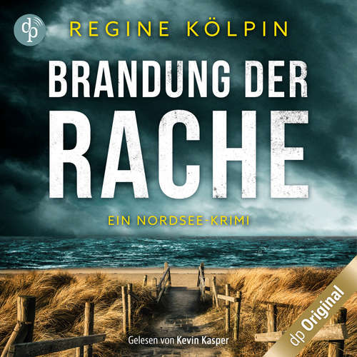 Hoerbuch Brandung der Rache - Ein Nordsee-Krimi - Regine Kölpin - Kevin Kasper