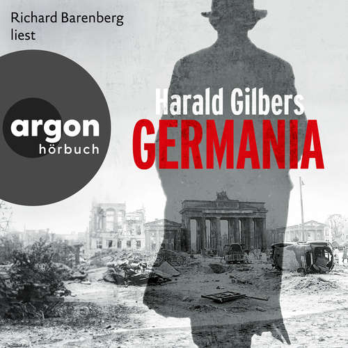 Hoerbuch Germania - Ein Fall für Kommissar Oppenheimer, Band 1 - Harald Gilbers - Richard Barenberg
