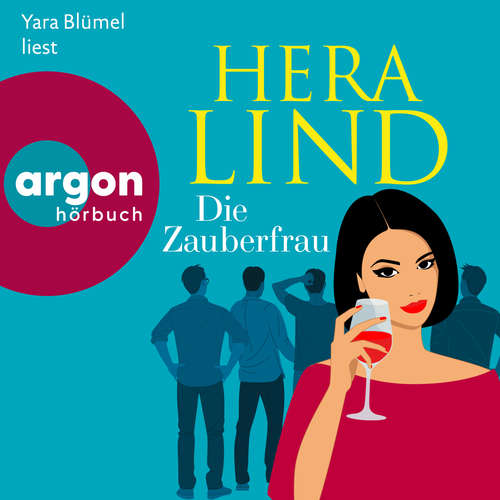 Hoerbuch Die Zauberfrau - Hera Lind - Yara Blümel