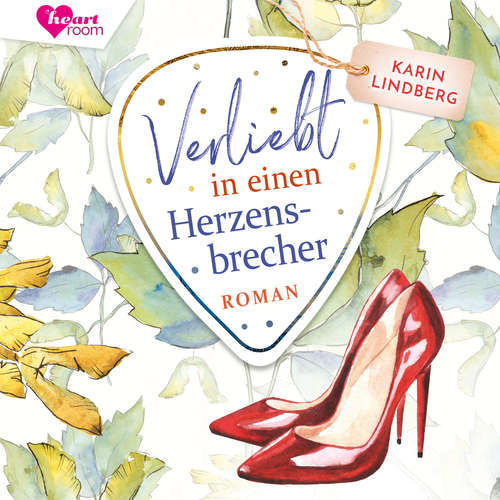 Hoerbuch Verliebt in einen Herzensbrecher - Karin Lindberg - Catrin Caspari