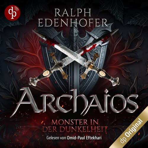 Hoerbuch Monster in der Dunkelheit - Archaios-Reihe, Band 1 - Ralph Edenhofer - Omid-Paul Eftekhari