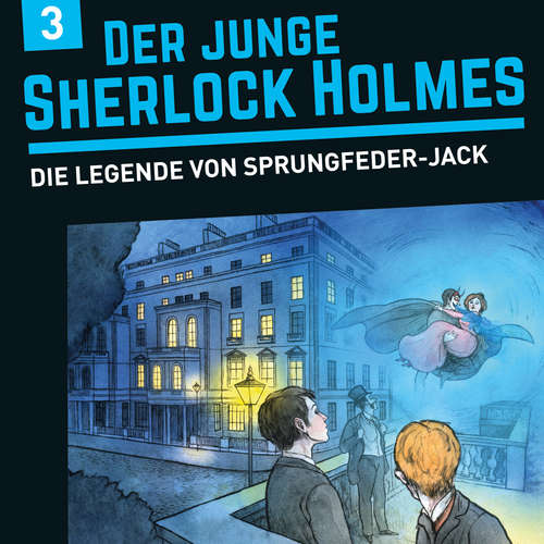 Hoerbuch Der junge Sherlock Holmes, Folge 3: Die Legende von Sprungfeder-Jack - David Bredel - Charles Rettinghaus