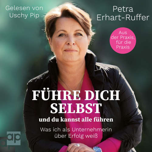 Hoerbuch Führe dich selbst und du kannst alle führen - Petra Erhart-Ruffer - Uschy Pip