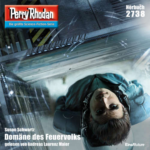 Hoerbuch Perry Rhodan 2738: Domäne des Feuervolks - Susan Schwarz - Andreas Laurenz Maier