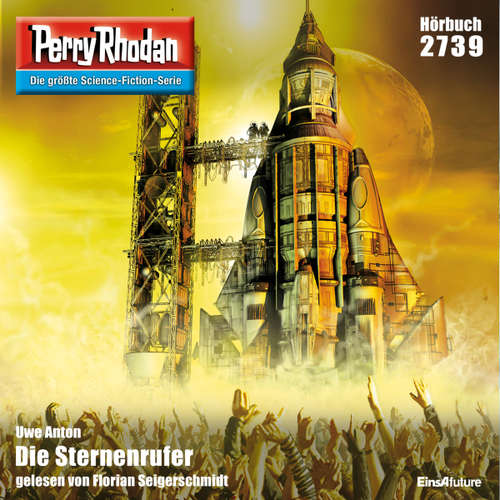 Hoerbuch Perry Rhodan 2739: Die Sternenrufer - Uwe Anton - Florian Seigerschmidt