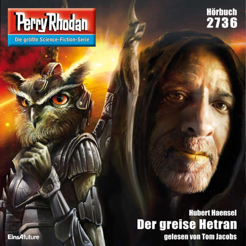 Hoerbuch Perry Rhodan 2736: Der greise Hetran - Hubert Haensel - Tom Jacobs