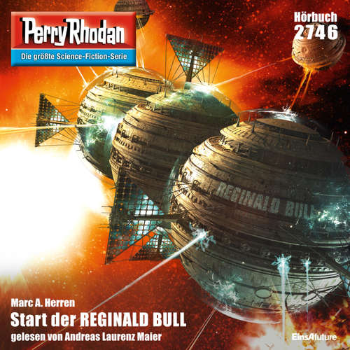 Hoerbuch Perry Rhodan 2746: Start der REGINALD BULL - Marc A. Herren - Andreas Laurenz Maier