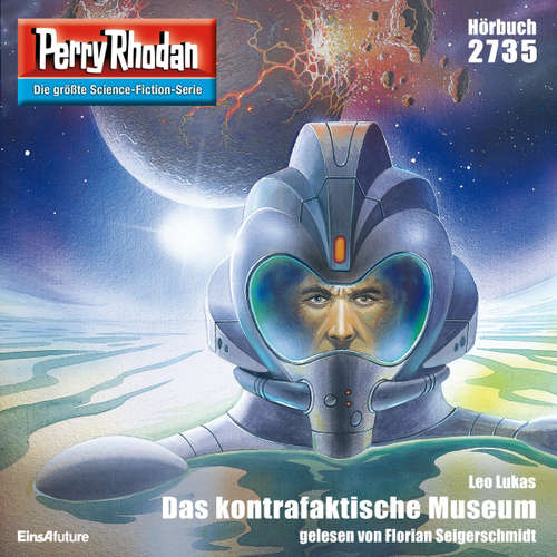 Hoerbuch Perry Rhodan 2735: Das kontrafaktische Museum - Leo Lukas - Florian Seigerschmidt