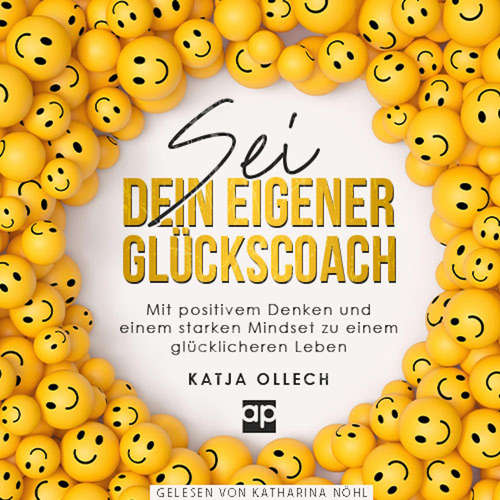 Hoerbuch Sei dein eigener Glückscoach - Katja Ollech - Katharina Nöhl