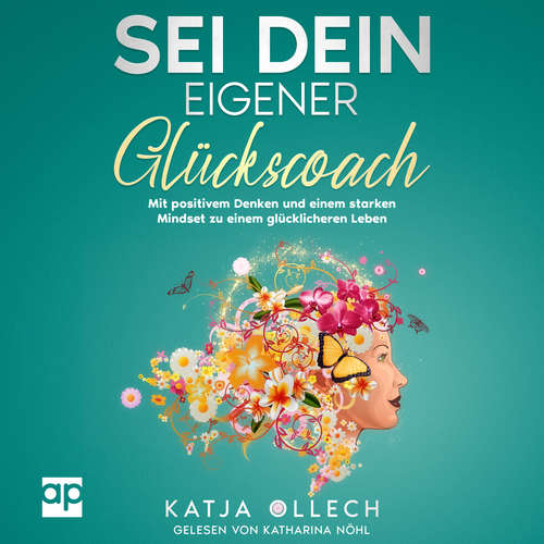 Hoerbuch Sei dein eigener Glückscoach - Katja Ollech - Katharina Nöhl