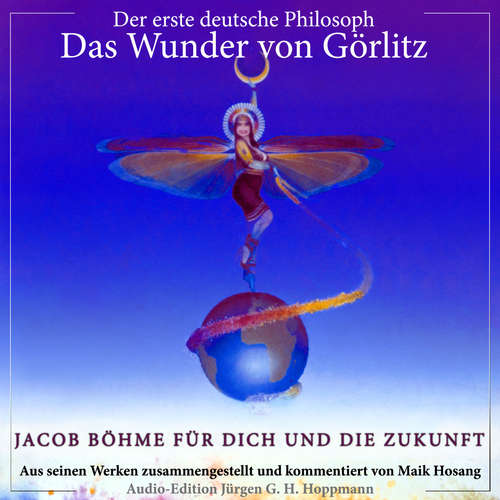 Hoerbuch Jacob Böhme - Der erste deutsche Philosoph - Maik Hosang - Sophia Philosophie-Erlebniswelt