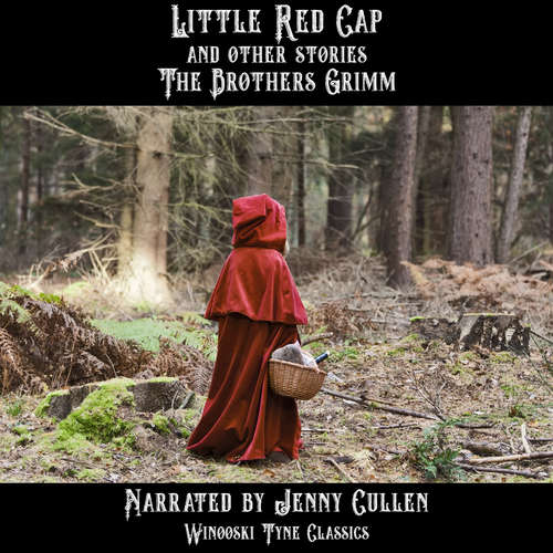 Audiobook Little Red Cap and Other Stories - The Brothers Grimm - Jenny Cullen