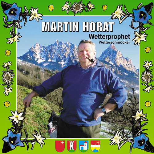 Hoerbuch Wetterprophet & Wetterschmöcker - Martin Horat - Martin Horat
