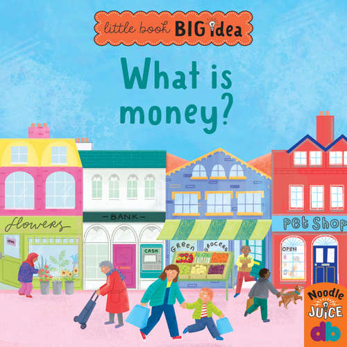 Audiobook What Is Money? - Little Book, Big Idea - Noodle Juice - Joseph Edward Degnan