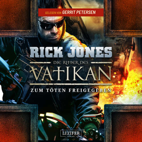 Hoerbuch ZUM TÖTEN FREIGEGEBEN (Die Ritter des Vatikan 10) - Rick Jones - Gerrit Petersen
