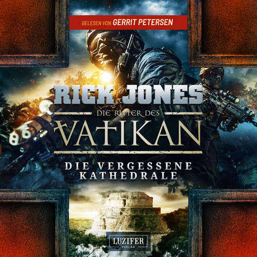 Hoerbuch DIE VERGESSENE KATHEDRALE (Die Ritter des Vatikan 7) - Rick Jones - Gerrit Petersen