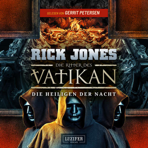 Hoerbuch DIE HEILIGEN DER NACHT (Die Ritter des Vatikan 13) - Rick Jones - Gerrit Petersen