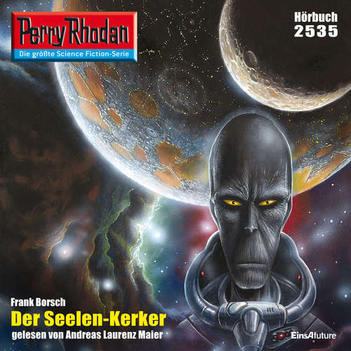 Hoerbuch Perry Rhodan 2535: Der Seelen-Kerker - Frank Borsch - Andreas Laurenz Maier